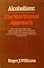 Alcoholism the Nutritional Approach