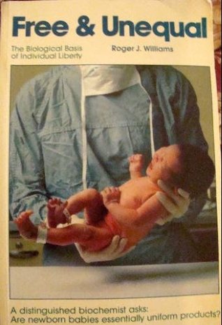 Free and Unequal: The Biological Basis of Individual Liberty (Paperback)