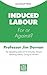 Induced Labour: For or Agai...