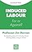 Induced Labour: For or Against?