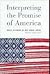 Interpreting the Promise of America: Essays in Honor of Odd Sverre Lovoll (Special Publications)