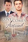 Love Comes Around by Andrew  Grey