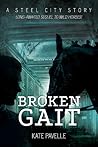 Broken Gait by Kate Pavelle