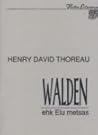 Walden ehk Elu me...