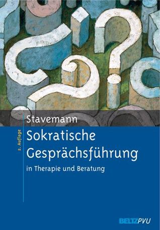 Sokratische Gesprächsführung in Therapie und Beratung: Eine Anleitung für Psychotherapeuten, Berater und Seelsorger (Hardcover)