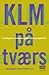KLM på tværs - sociologiske, historiske og filosofiske perspektiver
