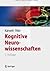 Kognitive Neurowissenschaften (Springer-Lehrbuch) (German Edition)