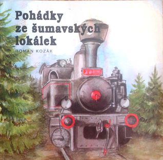 Pohádky ze šumavských lokálek