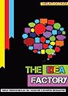 The Idea Factory: Jurus Menghasilkan Milyaran Ide Kapanpun Dimanapun