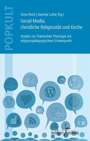 Social Media, christliche Religiosität und Kirche