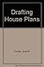 Drafting House Plans