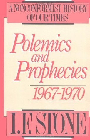 Polemics and Prophecies: 1967–1970 (A Nonconformist History of Our Times, #6)
