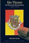 S. Vicente: um Século de Vida Muncipal (1868-1974)