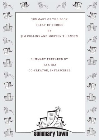 Summary of the Book Great by Choice By Jim Collins and Morten T Hansen (Kindle Edition)