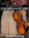 Children of the Eclipse by Amara E. Starling