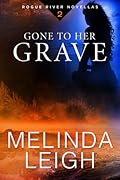 Gone to Her Grave (Rogue River, #2)