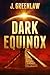 Dark Equinox