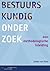 Bestuurskundig Onderzoek; Een methodologische inleiding