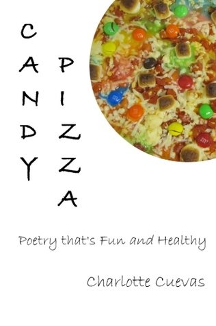 Candy Pizza: Poetry that's Fun and Healthy