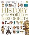History of the World in 1,000 Objects by D.K. Publishing