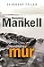 Neviditeľný múr by Henning Mankell