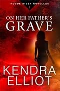 On Her Father's Grave (Rogue River #1)