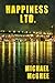 Happiness Ltd. by Michael McGhee Happiness Ltd. by Michael McGhee