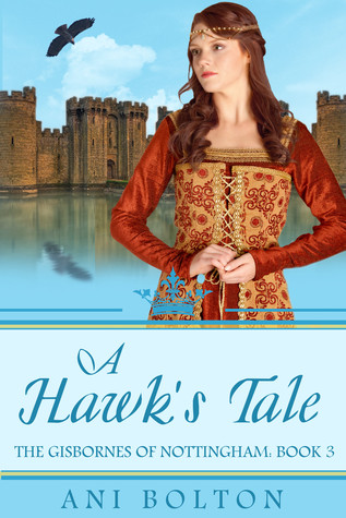 A Hawk's Tale (The Gisbornes of Nottingham, Book 3)