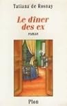 Le Dîner des ex Le Dîner des ex