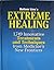Bottom Line's Extreme Healing: 1,749 Innovative Treatments and Techniques from Medicine's New Frontiers