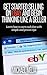 Get Started Selling On eBay And Begin Thinking Like A Seller: Learn how to earn cash fast with simple and proven tips