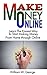 Make Money Online: Learn the easiest way to start making money from home through online