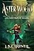 Aster Wood and the Lost Maps of Almara (Aster Wood #1)