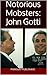 Notorious Mobsters by Parkway Publishing