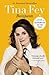 Bossypants by Tina Fey Bossypants by Tina Fey