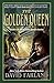 The Golden Queen (The Golden Queen, #1)
