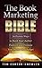 The Book Marketing Bible