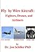 Fly by Wire Aircraft: Fighters, Drones, and Airliners