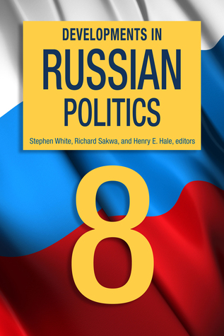 Developments in Russian Politics, 8