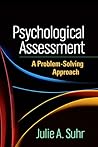 Psychological Assessment: A Problem-Solving Approach (Evidence-Based Practice in Neuropsychology Series) Psychological Assessment: A Problem-Solving Approach (Evidence-Based Practice in Neuropsychology Series)