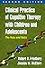 Clinical Practice of Cognitive Therapy with Children and Adolescents: The Nuts and Bolts