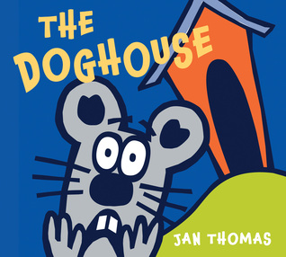 The Doghouse: Mouse, Pig, Cow, and Duck brave a scary Dog to rescue their ball―a hilarious board book about fear, courage, and friendship for toddlers