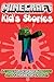 Minecraft Kid's Stories 2: A Collection of Great Minecraft Short Stories for Children
