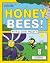 Explore Honey Bees!: With 2...
