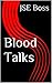 Blood Talks