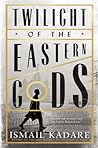 Twilight of the Eastern Gods