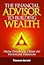 The Financial Advisor to Building Wealth - From Financial Crisis to Financial Freedom (Wealth Building Series Book 1)