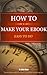 HOW TO WRITE YOUR EBOOK by Ebooking101