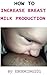 How to Increase Breast Milk...