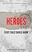 Heroes Every Child Should Know (update)